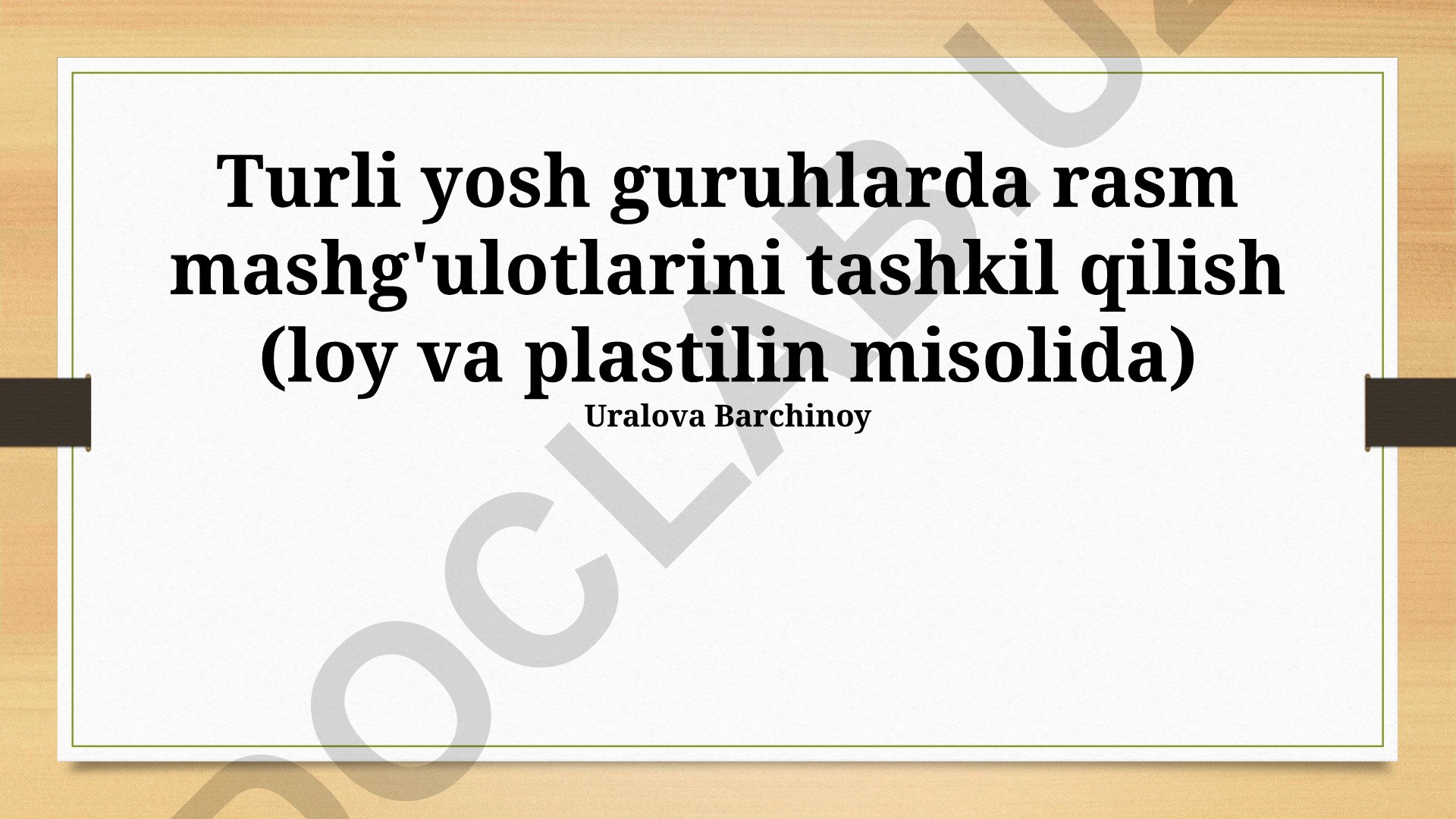 Turli yosh guruhlarda rasm mashg'ulotlarini tashkil qilish (loy va plastilin misolida)