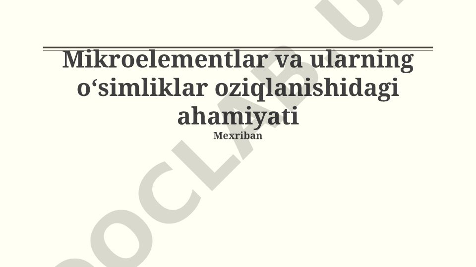 Mikroelementlar va ularning o‘simliklar oziqlanishidagi ahamiyati