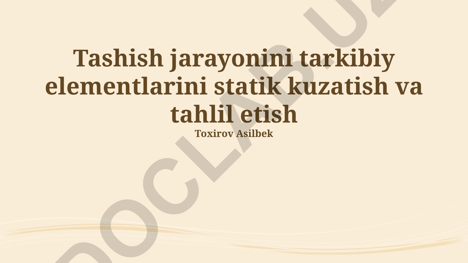 Tashish jarayonining tarkibiy elementlarini statik kuzatish va tahlil etish