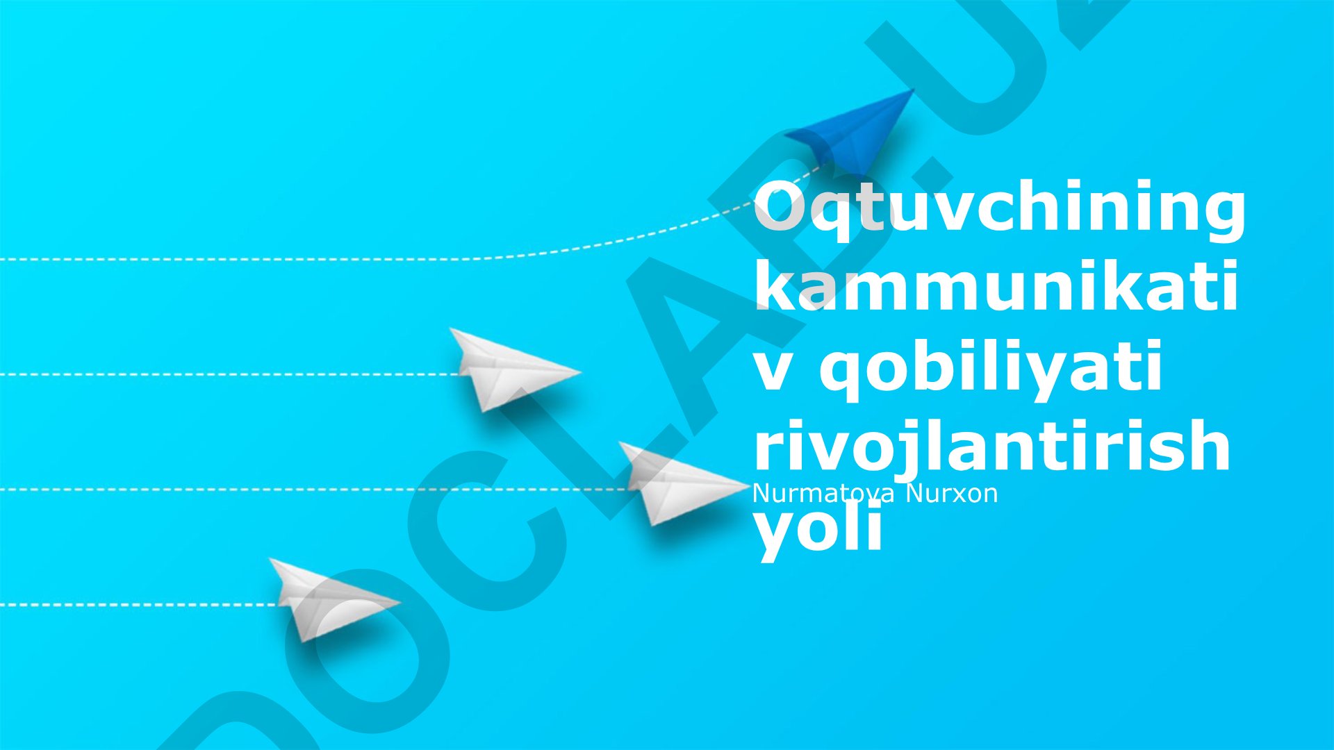 O'qituvchining kommunikativ qobiliyati va nutqini rivojlantirish yo'llari