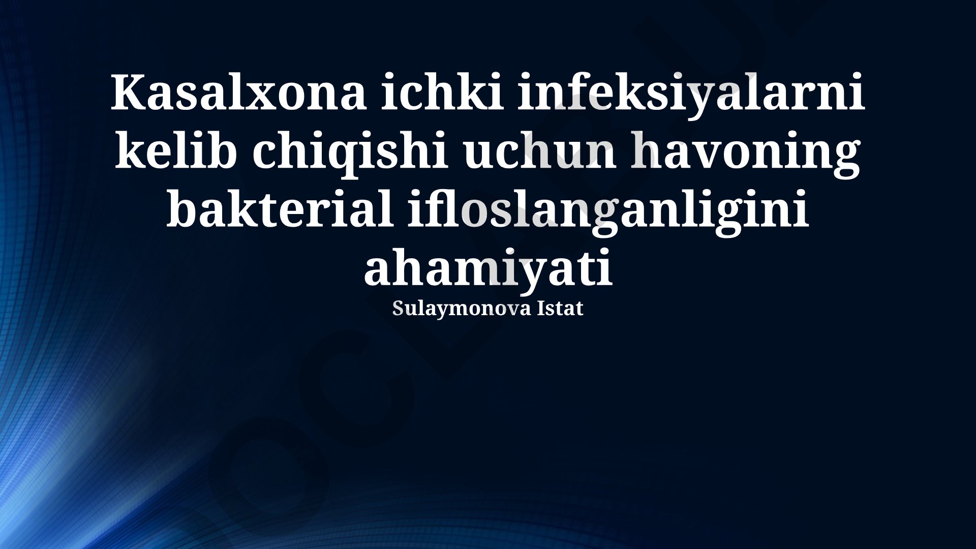 Kasalxona ichki infeksiyalari va havoning bakterial ifloslanganligi
