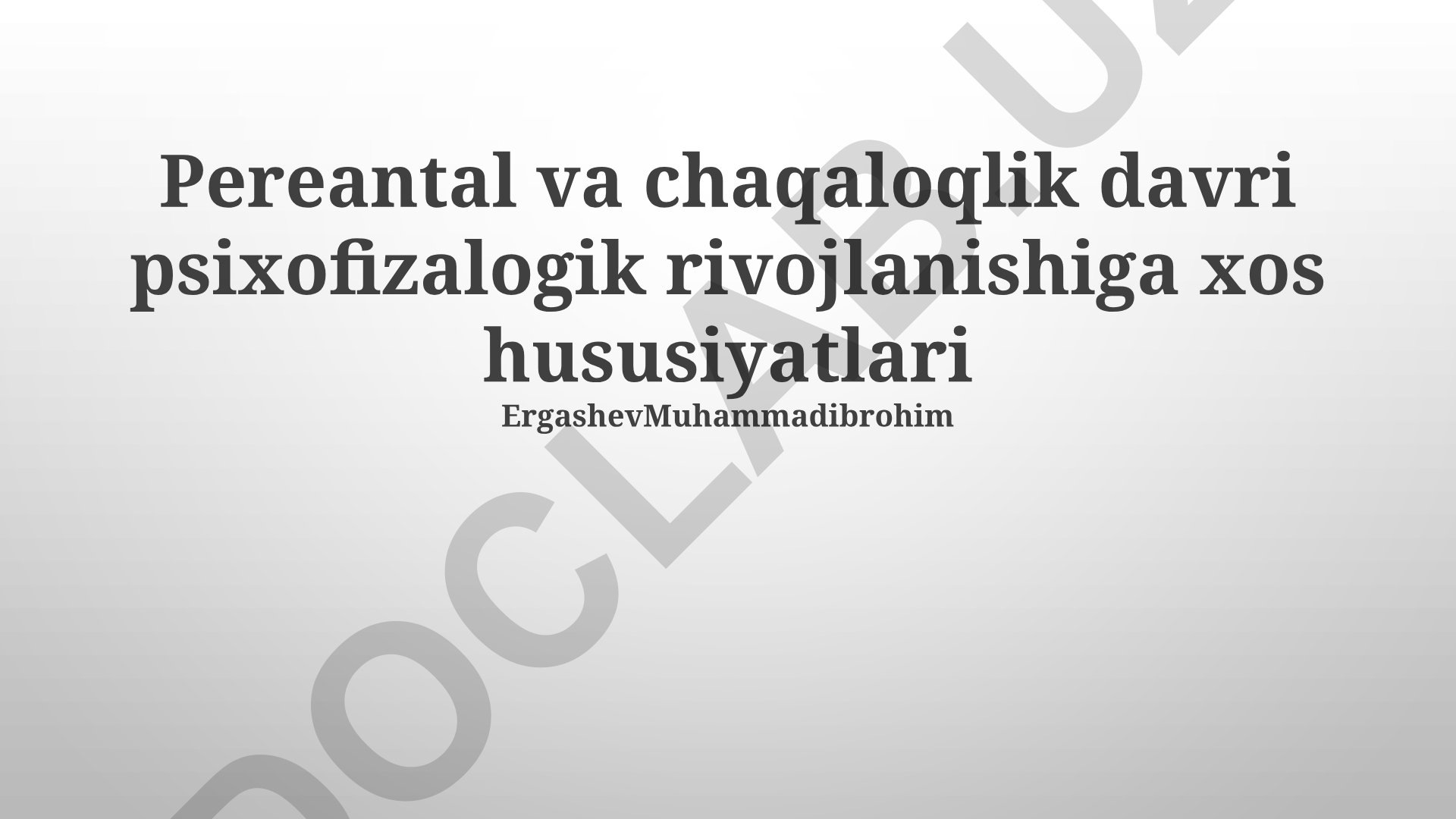 Ota-onalik va chaqaloq davrlarida psixofiziologik rivojlanish xususiyatlari