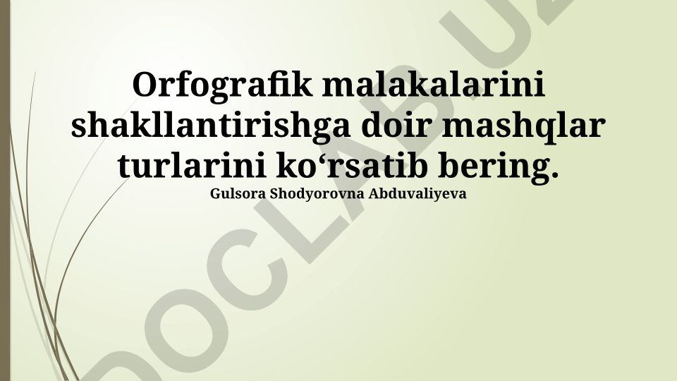 Orfografik malakalarni shakllantirishga doir mashqlar turlari