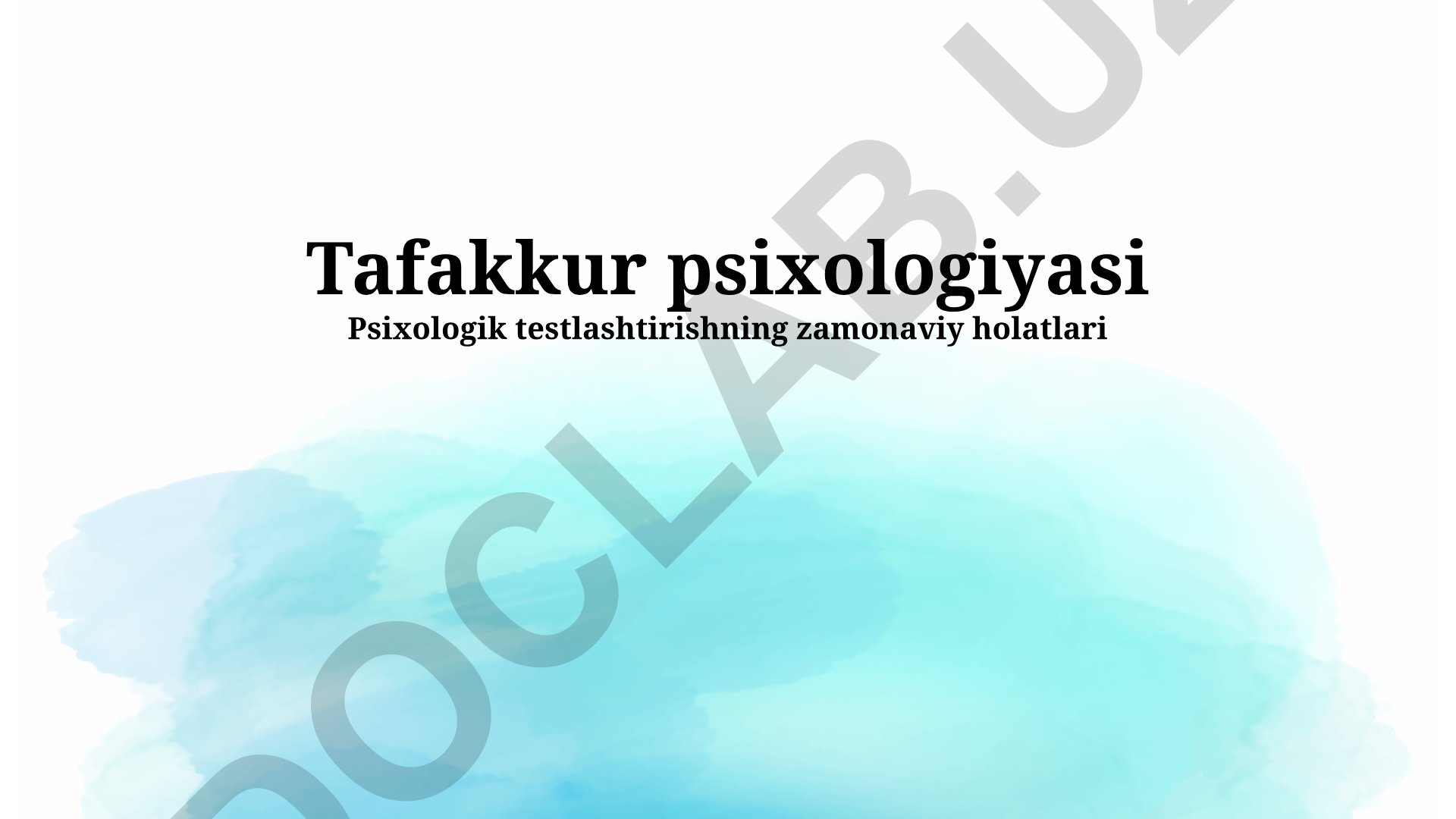 Tafakkur psixologiyasi va psixologik testlashtirishning zamonaviy holatlari