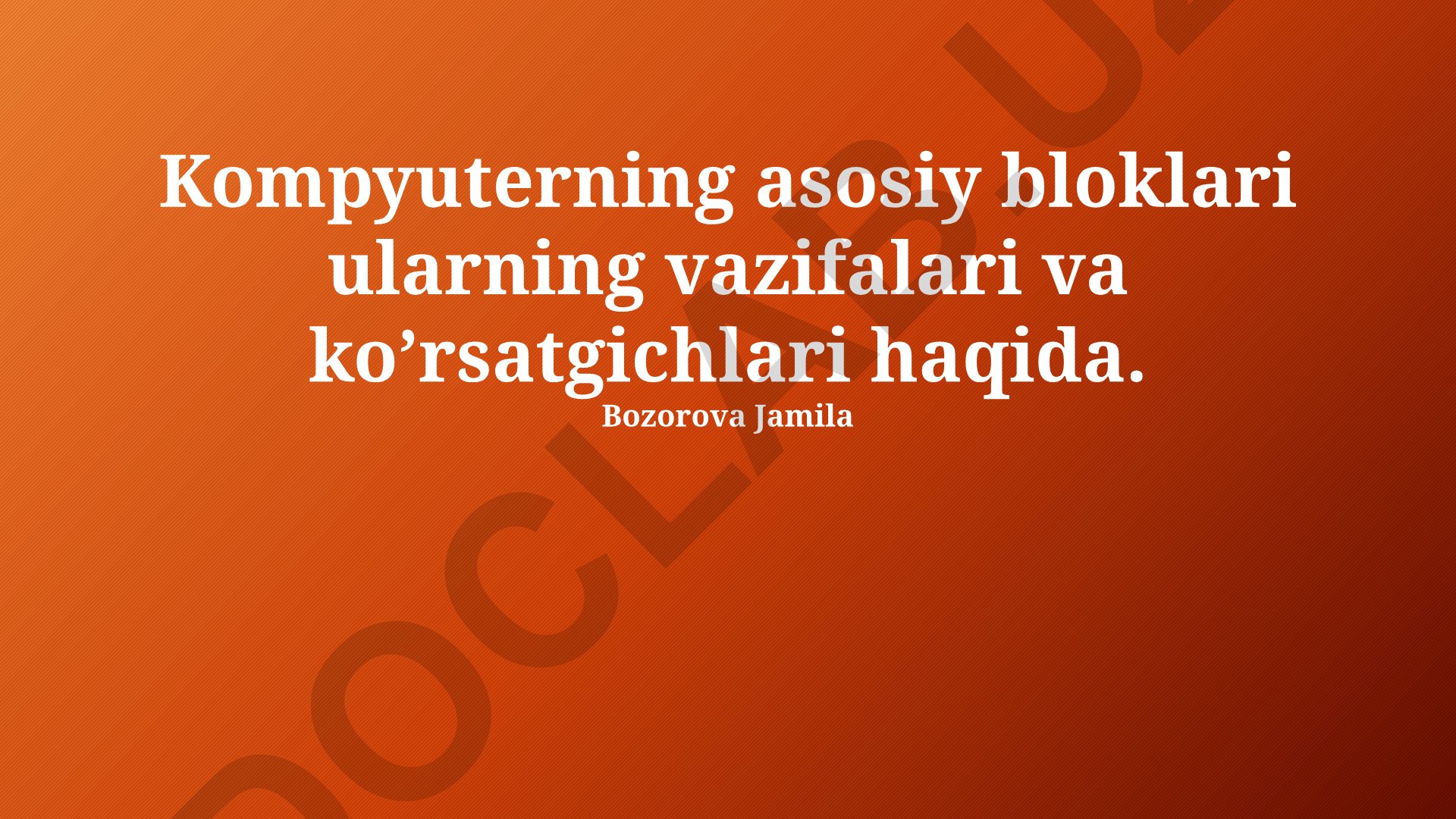 Kompyuterning asosiy bloklari va ularning vazifalari
