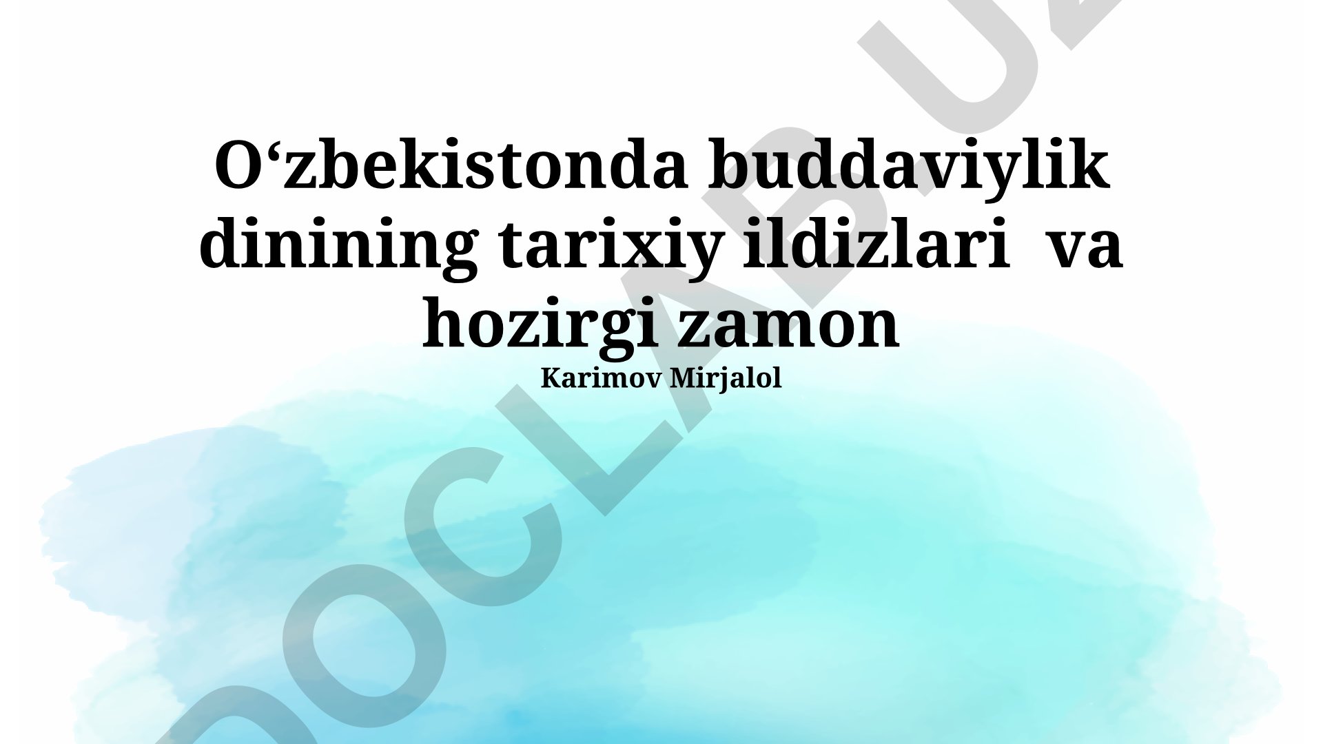 Oʻzbekistonda buddaviylik dinining tarixiy ildizlari va hozirgi zamon