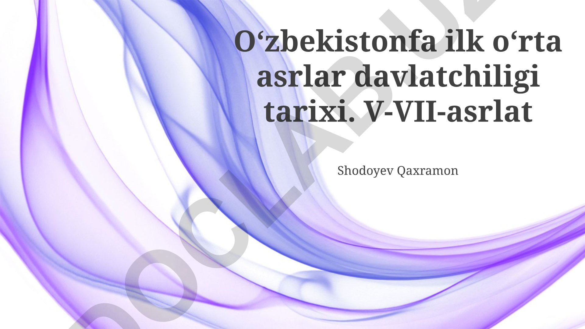 Oʻzbekistonda ilk oʻrta asrlar davlatchiligi tarixi (V-VII asrlar)