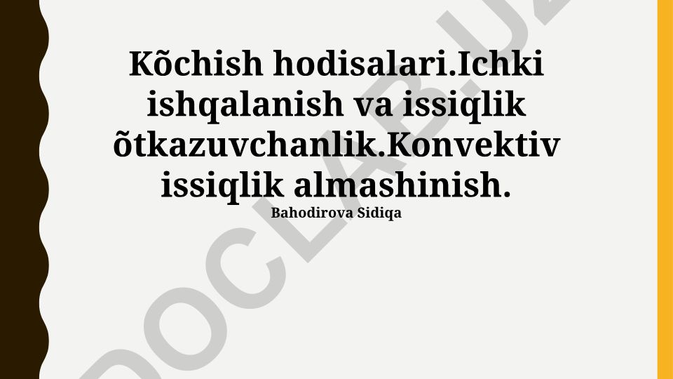 Köchish hodisalari, ichki ishqalanish va issiqlik ötkazuvchanlik