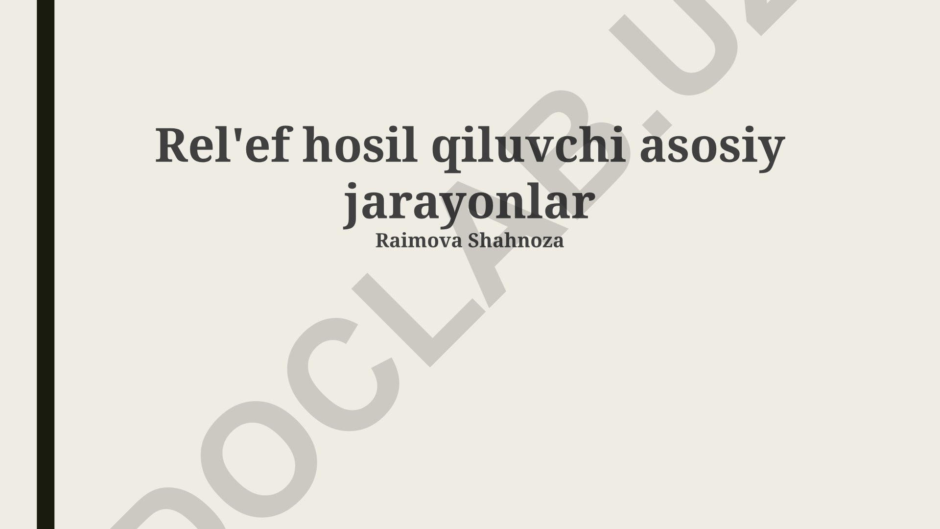 Rel'ef hosil qiluvchi asosiy jarayonlar