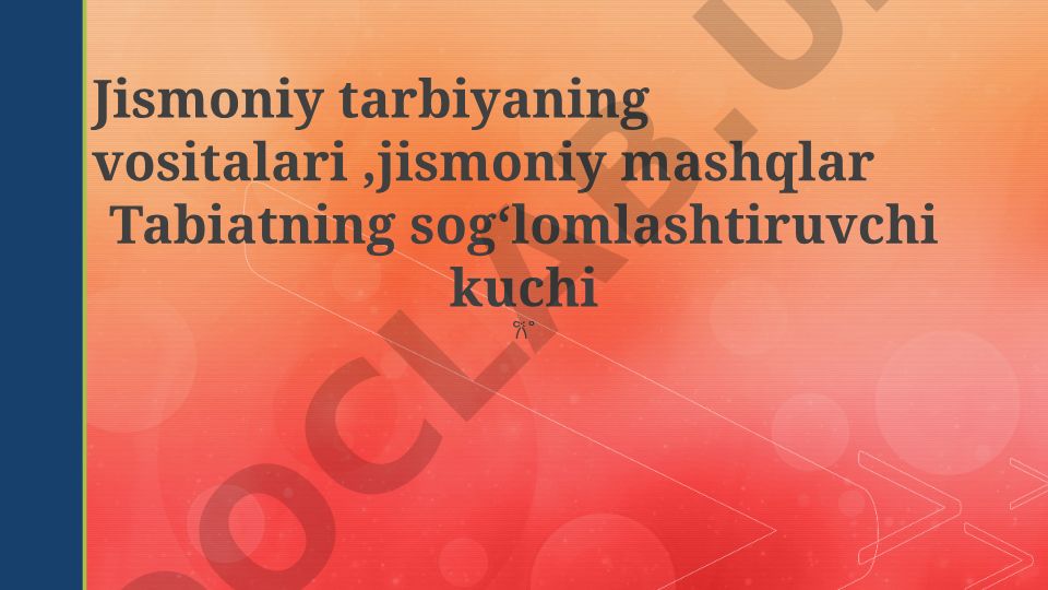 Jismoniy tarbiya vositalari va tabiatning shifobaxsh kuchi