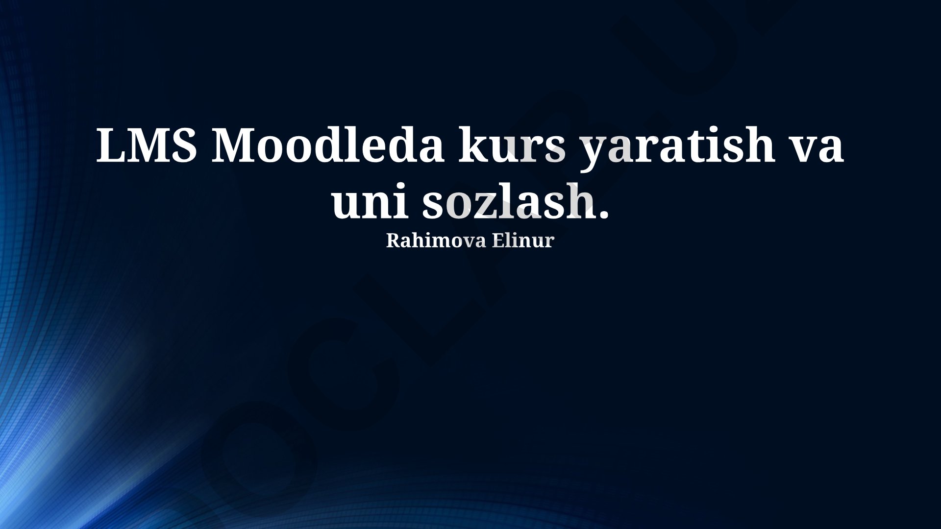LMS Moodleda kurs yaratish va sozlash