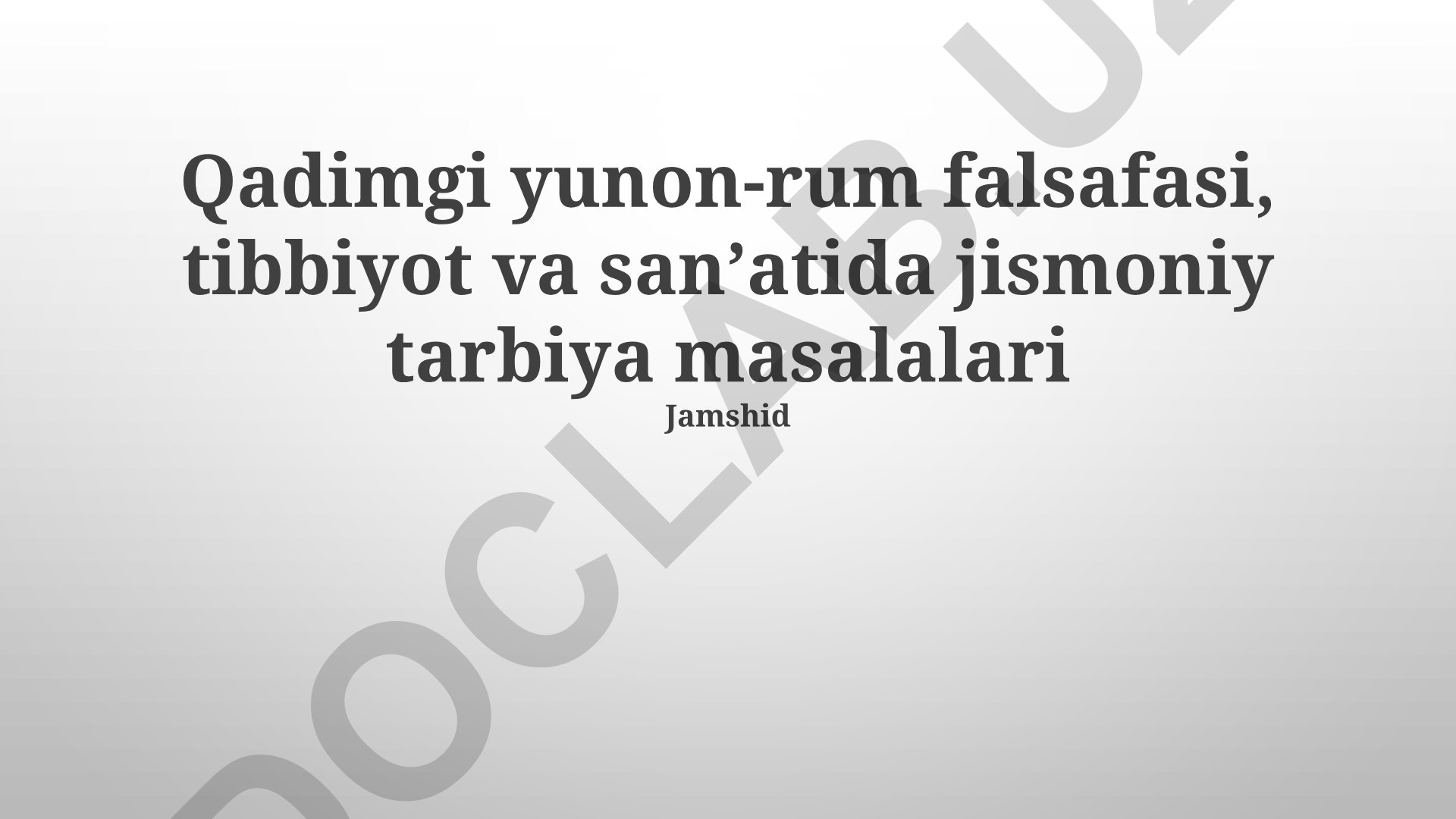 Qadimgi Yunon-Rim falsafasi, tibbiyoti va san'atida jismoniy tarbiya masalalari