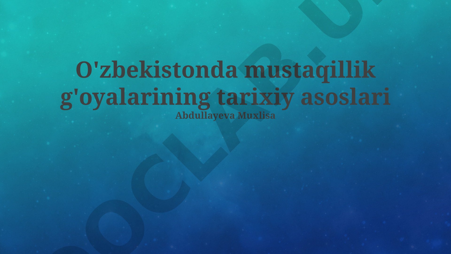 O'zbekistonda mustaqillik g'oyalarining tarixiy asoslari