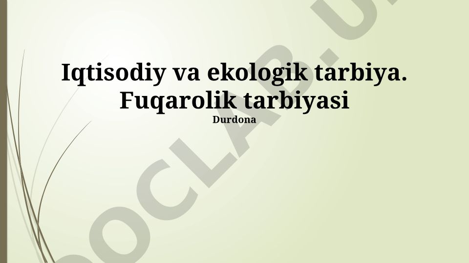 Iqtisodiy va ekologik tarbiya. Fuqarolik tarbiyasi