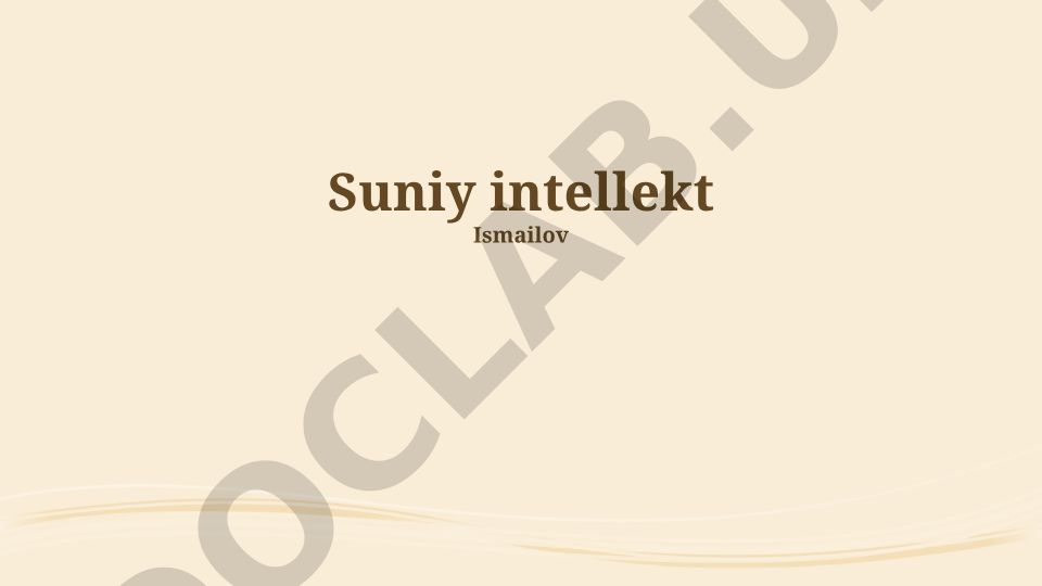 Sun'iy intellekt: Asoslar, texnologiyalar, amaliyotlar va kelajagi
