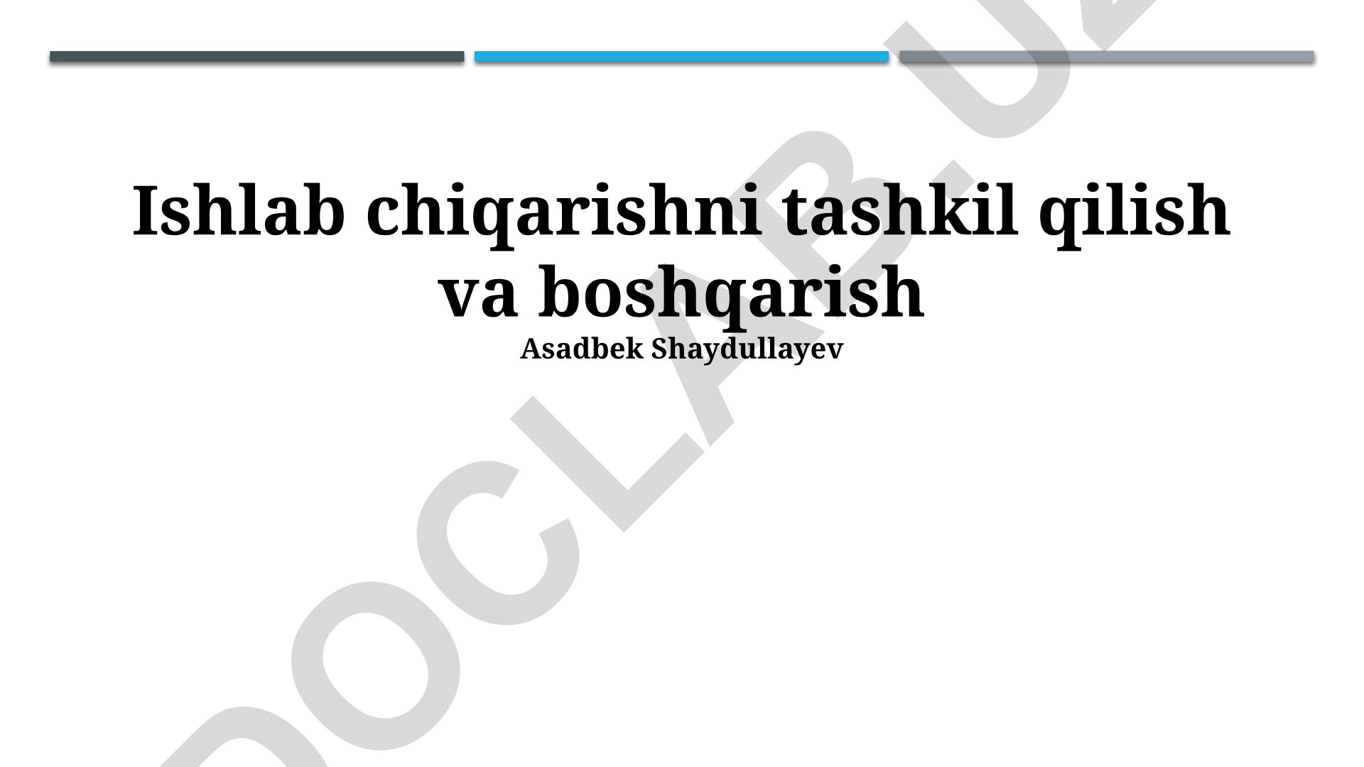 Ishlab chiqarishni tashkil qilish va boshqarish