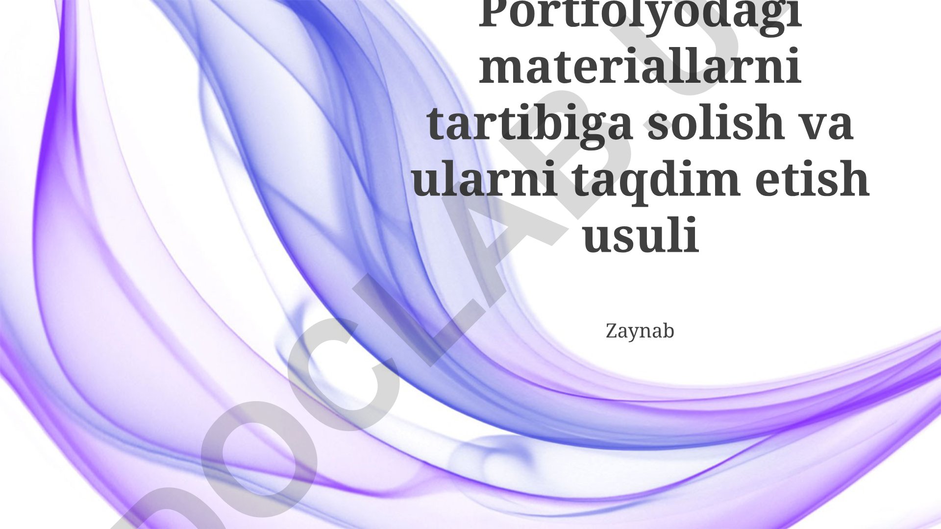 Portfolyo materiallarini tartiblash va taqdimot usullari