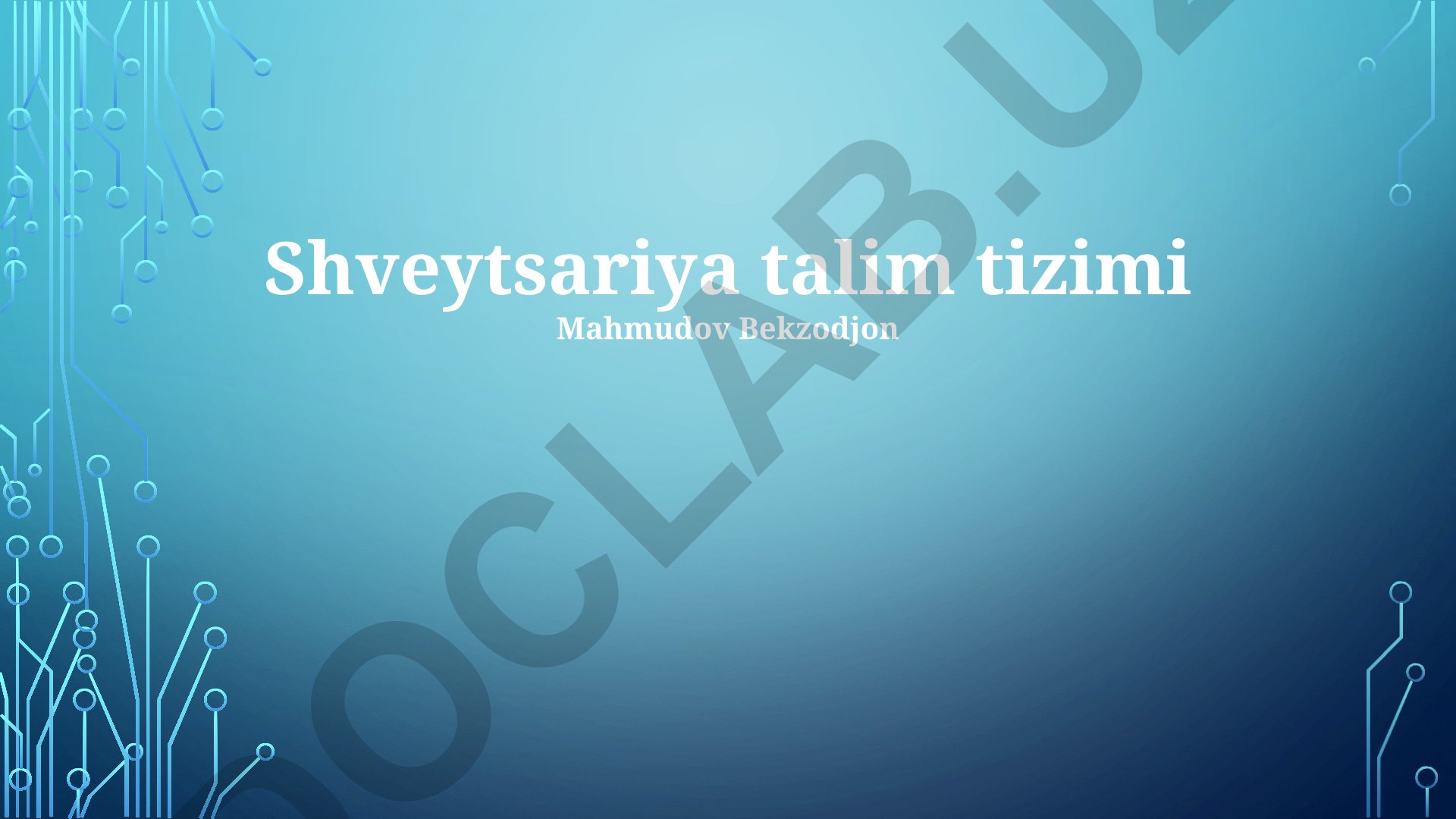 Shveytsariya ta'lim tizimi va uning xususiyatlari