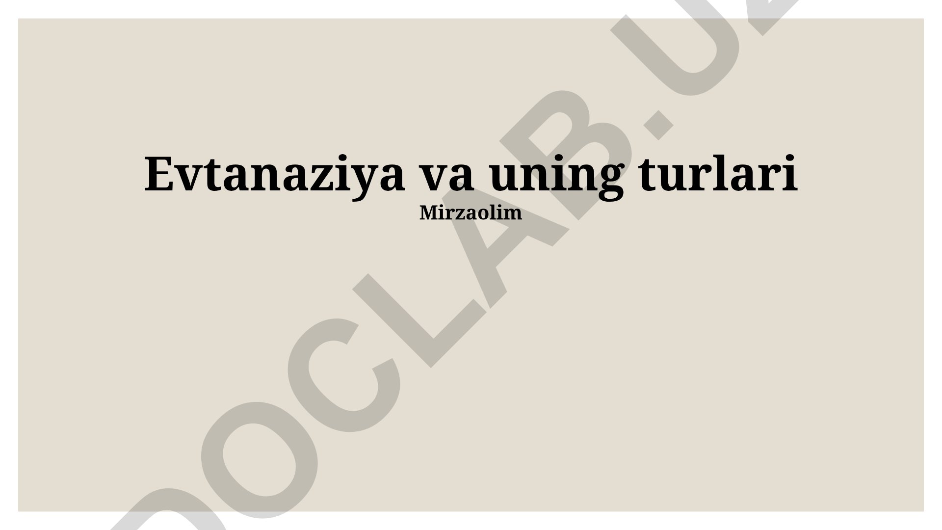 Evtanaziya va uning turlari
