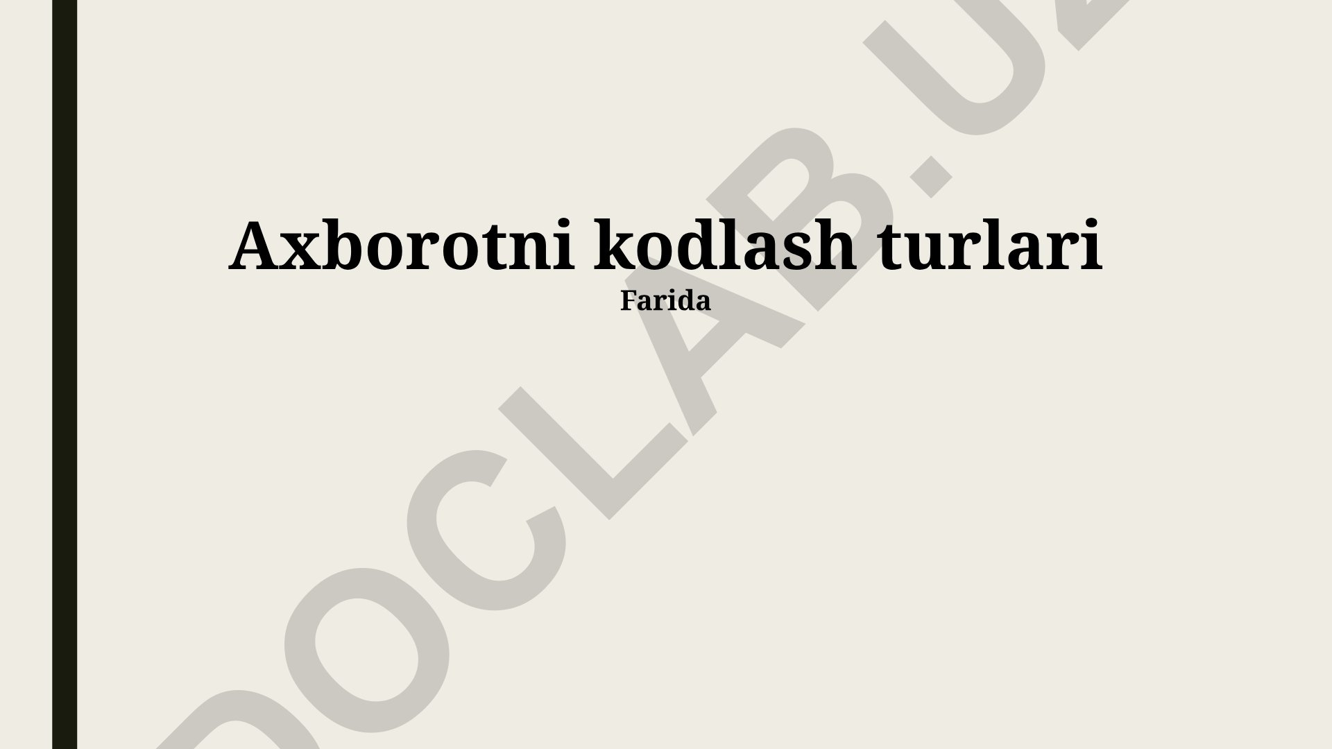 Axborotni kodlash turlari va usullari