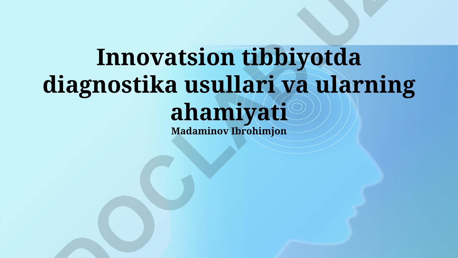 Innovatsion tibbiyotda diagnostika usullari va ularning ahamiyati
