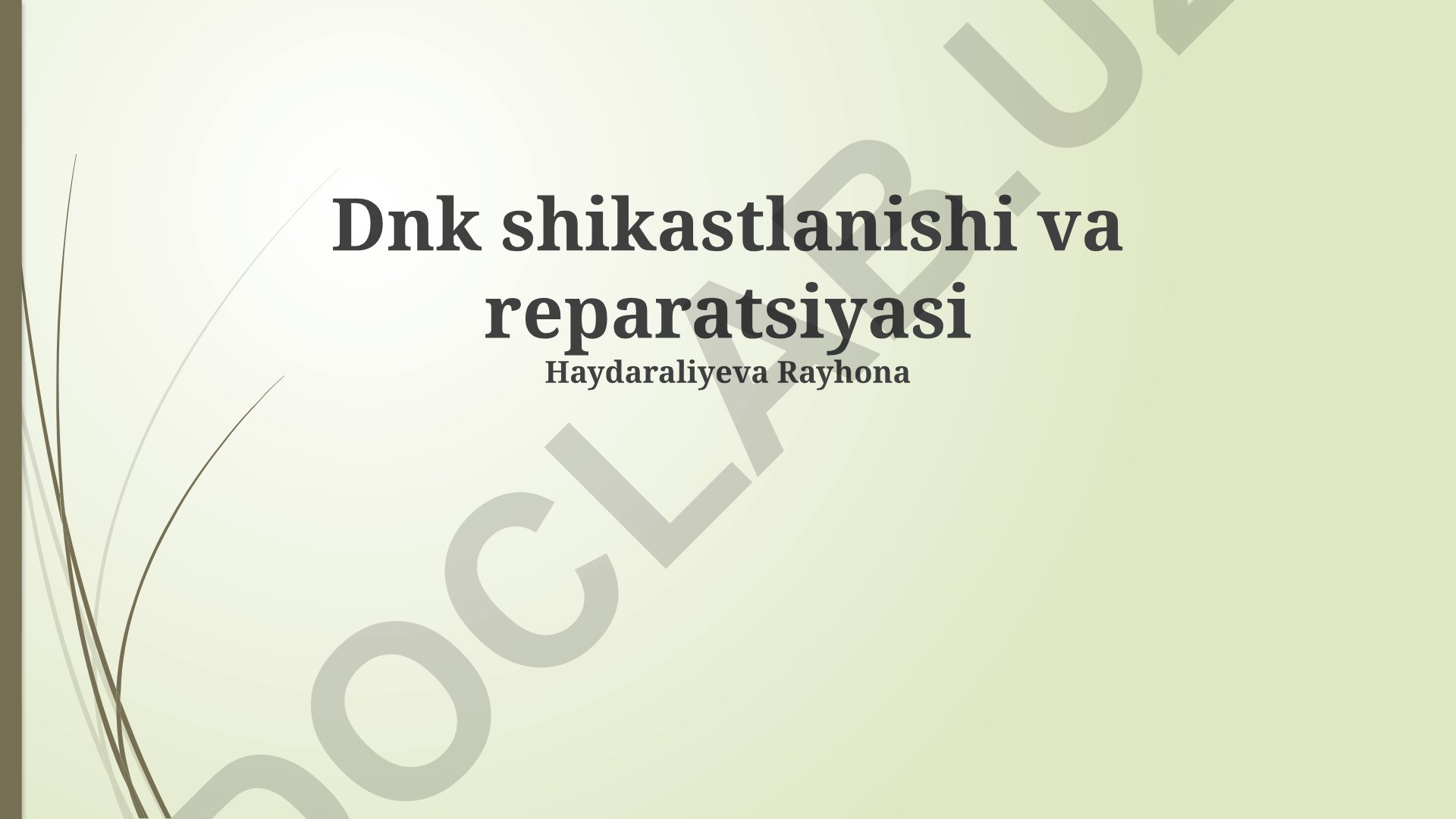 DNK shikastlanishi va reparatsiyasi