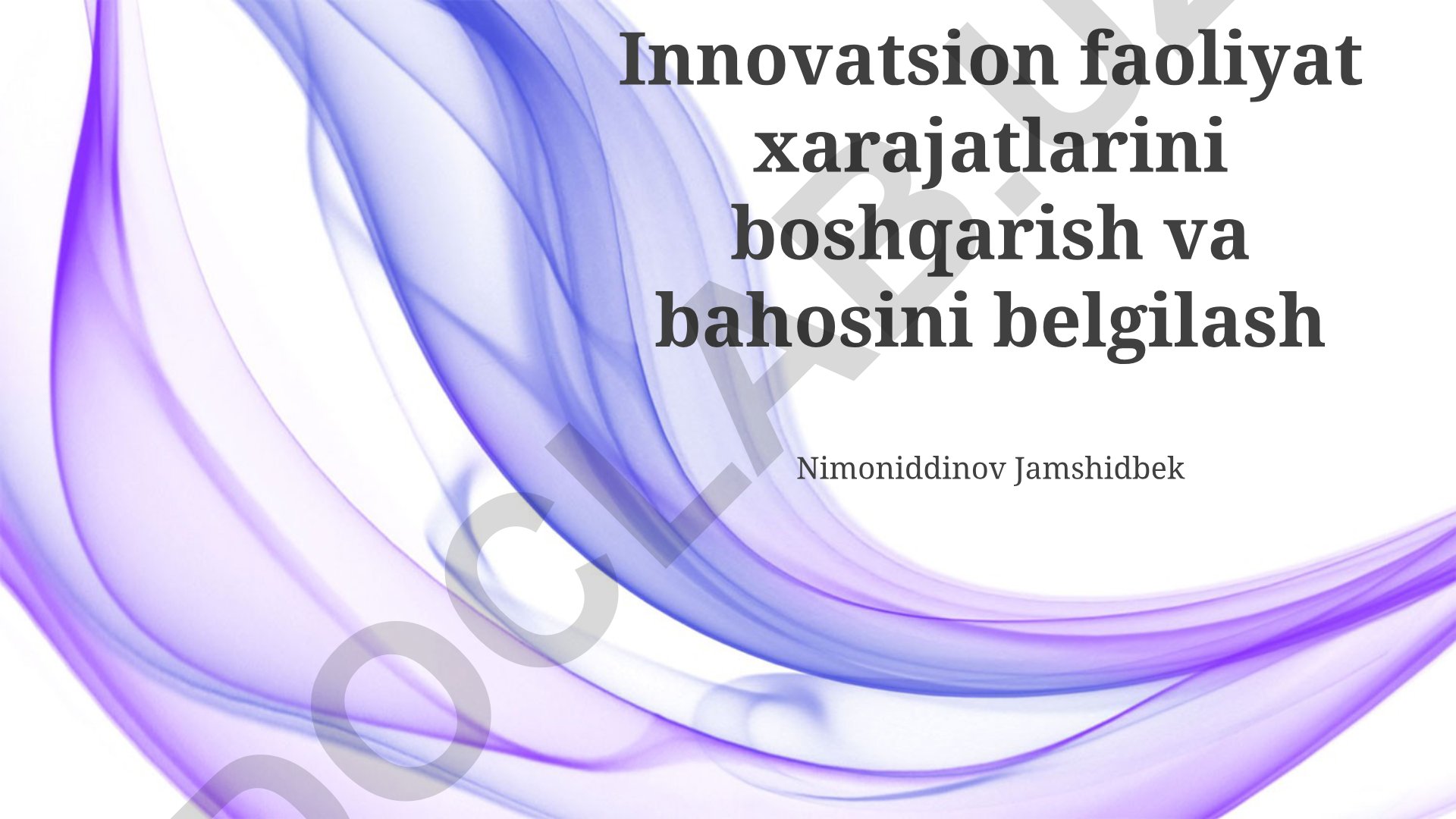 Innovatsion faoliyat xarajatlarini boshqarish va bahosini belgilash