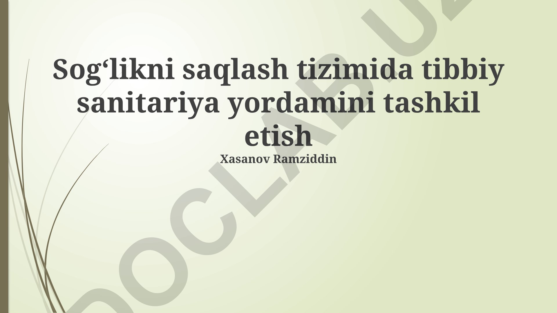 Sogʻlikni saqlash tizimida tibbiy sanitariya yordamini tashkil etish