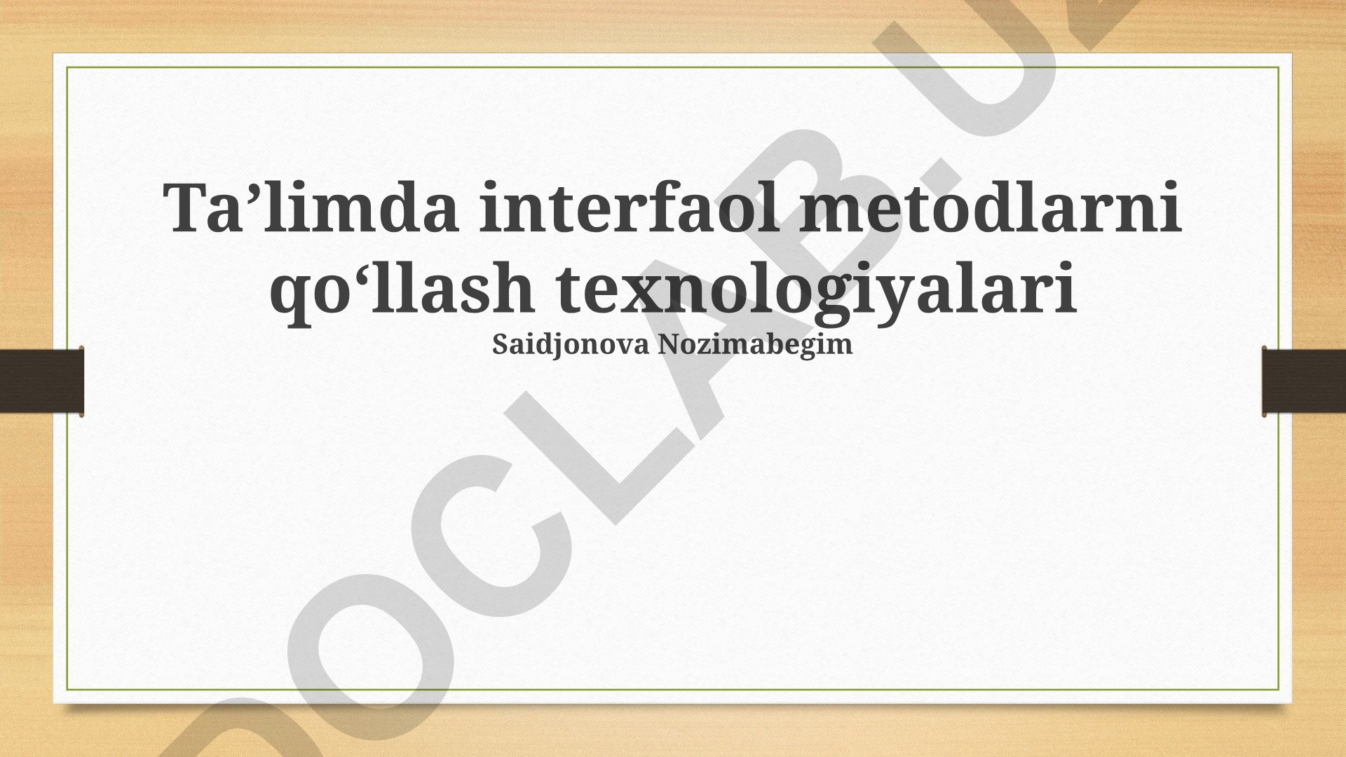 Taʼlimda interfaol metodlarni qoʻllash texnologiyalari