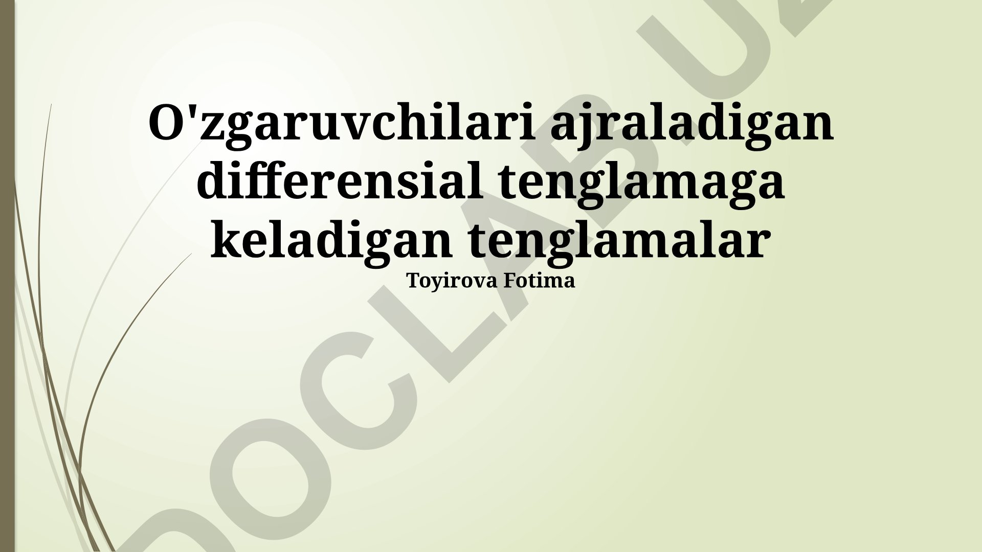 O'zgaruvchilari ajraladigan differensial tenglamalar