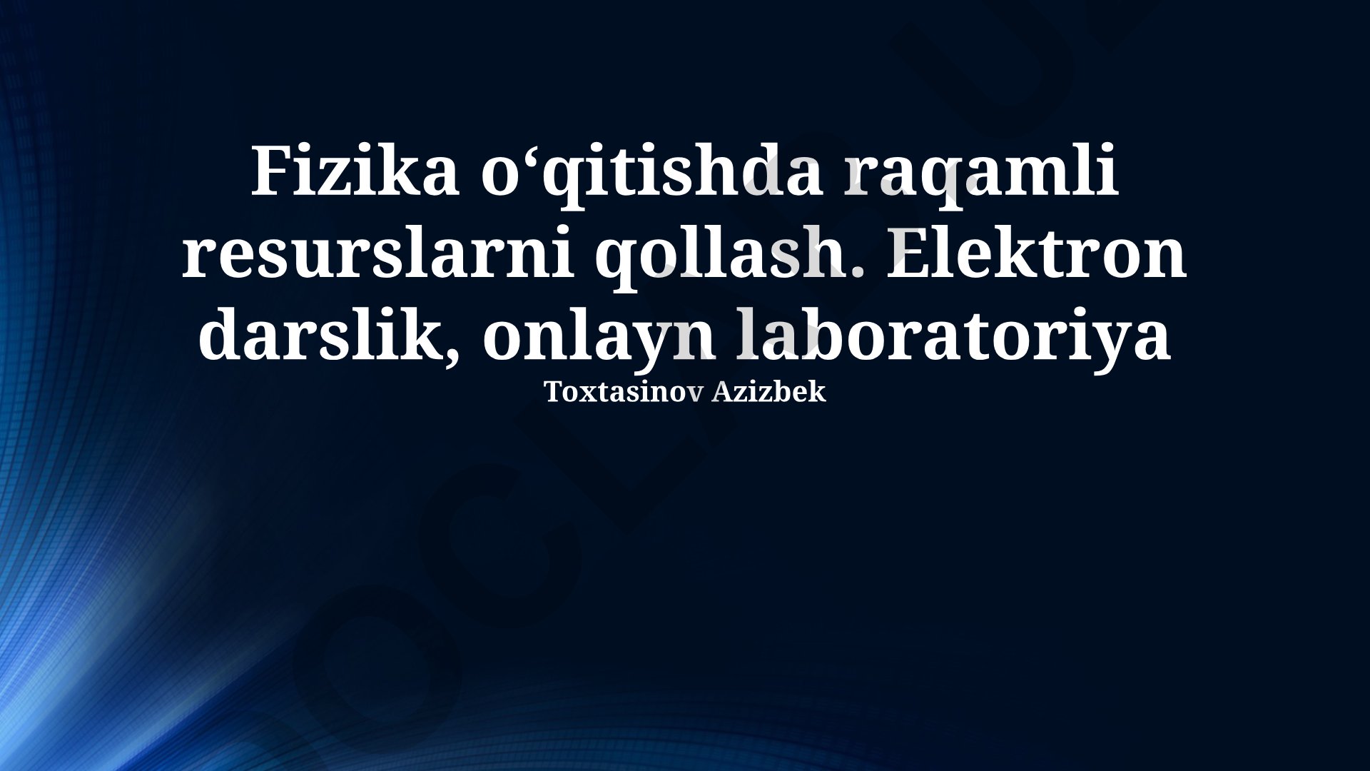 Fizika o‘qitishda raqamli resurslarni qo‘llash