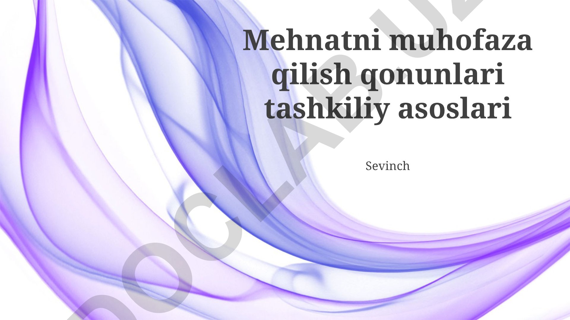 Mehnatni muhofaza qilish qonunlari tashkiliy asoslari