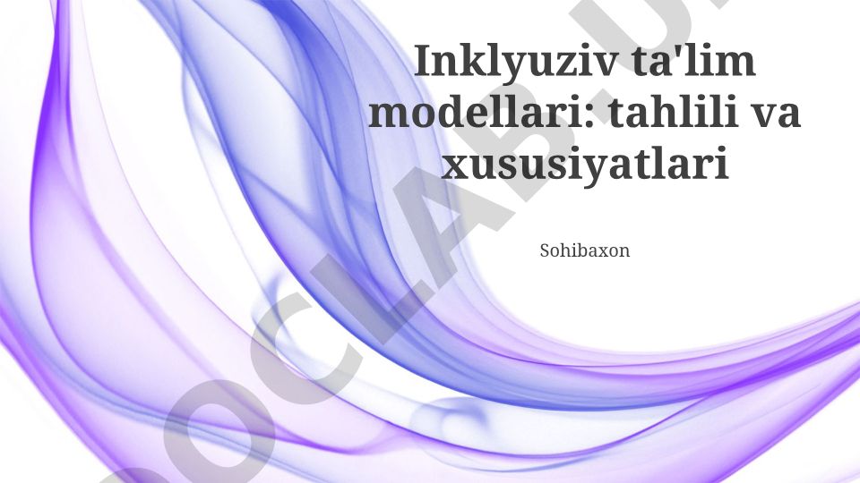 Inklyuziv ta'lim modellari: tahlili va xususiyatlari