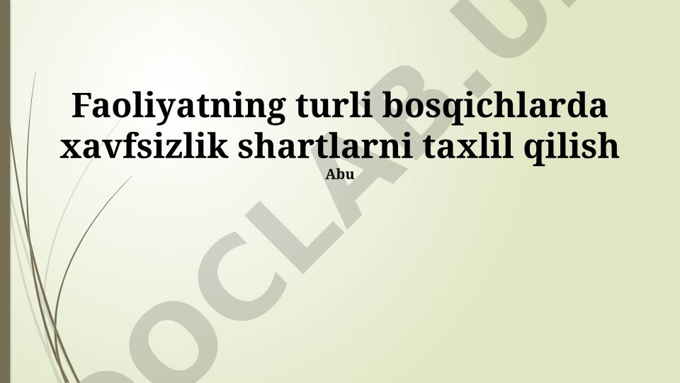 Faoliyat bosqichlarida xavfsizlik talablarini tahlil qilish va baholash