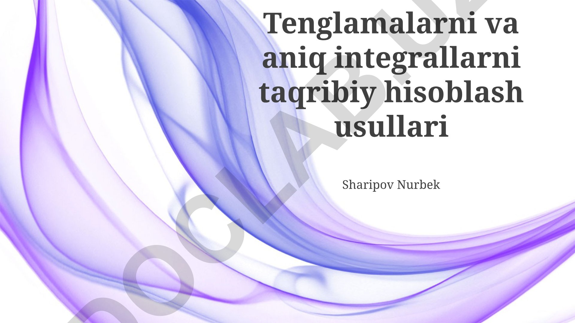 Tenglamalarni va aniq integrallarni taqribiy hisoblash usullari
