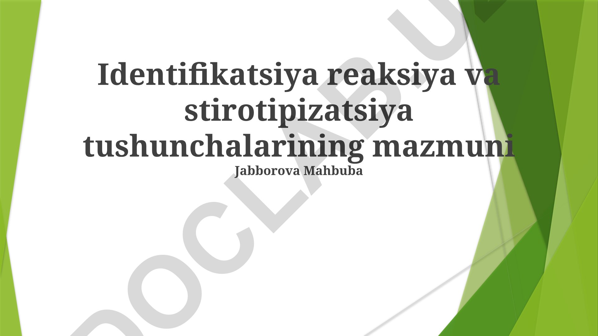 Identifikatsiya reaksiyasi va stereotiplar tushunchalari