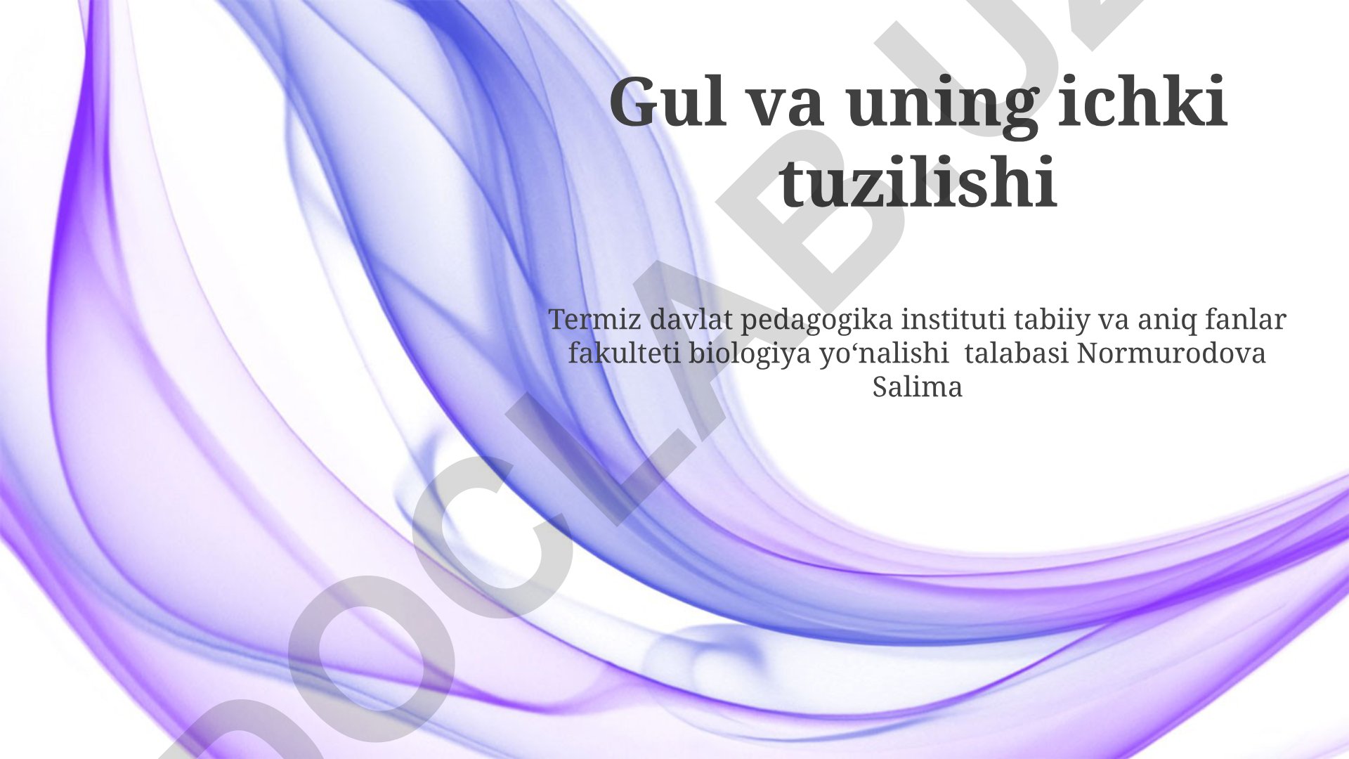 Gul va uning ichki tuzilishi