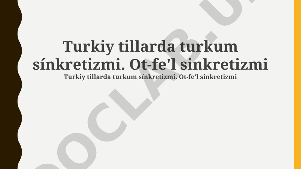 Turkiy tillarda so'z turkumlari sinkretizmi va ot-fe'l sinkretizmi