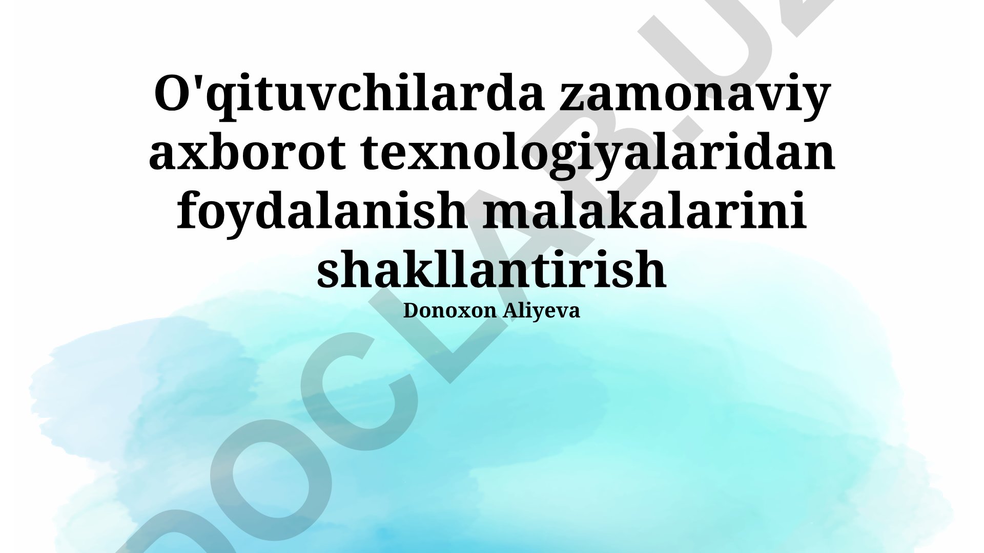 O'qituvchilarda zamonaviy axborot texnologiyalaridan foydalanish malakalarini shakllantirish
