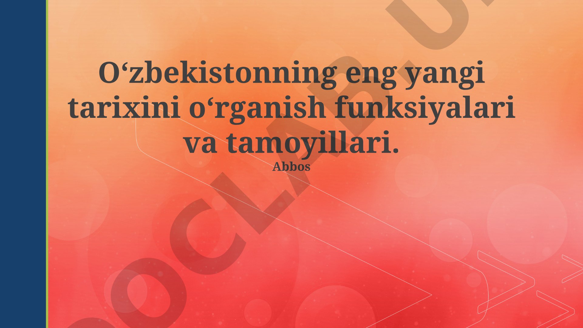 O‘zbekistonning eng yangi tarixini o‘rganish funksiyalari va tamoyillari