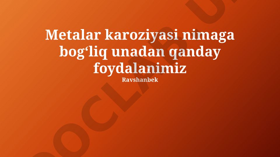 Metallarning korroziyasi va uning boshqarilishi