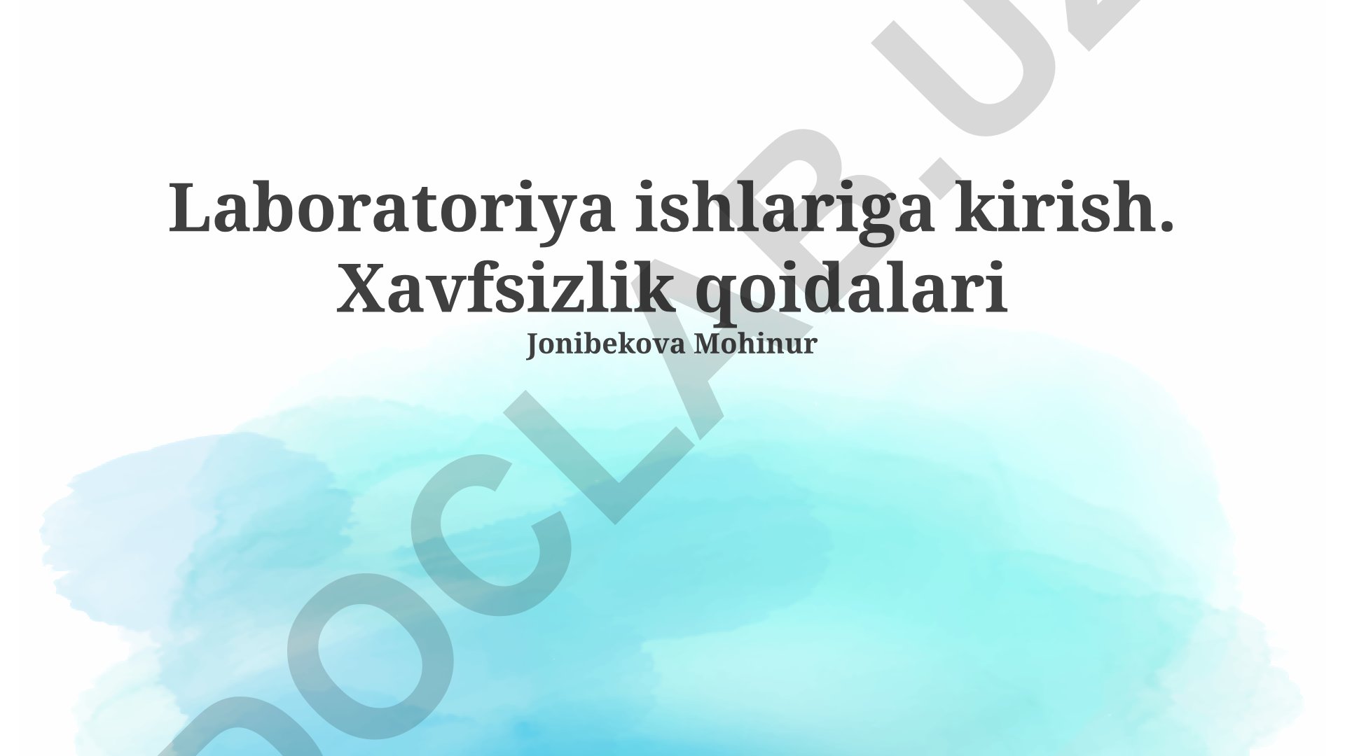 Laboratoriya ishlariga kirish va xavfsizlik qoidalari