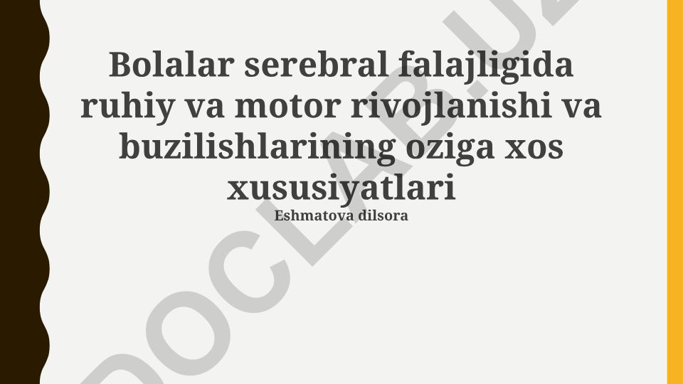 Bolalar serebral falajligida ruhiy va motor rivojlanishi va buzilishlarining oziga xos xususiyatlari