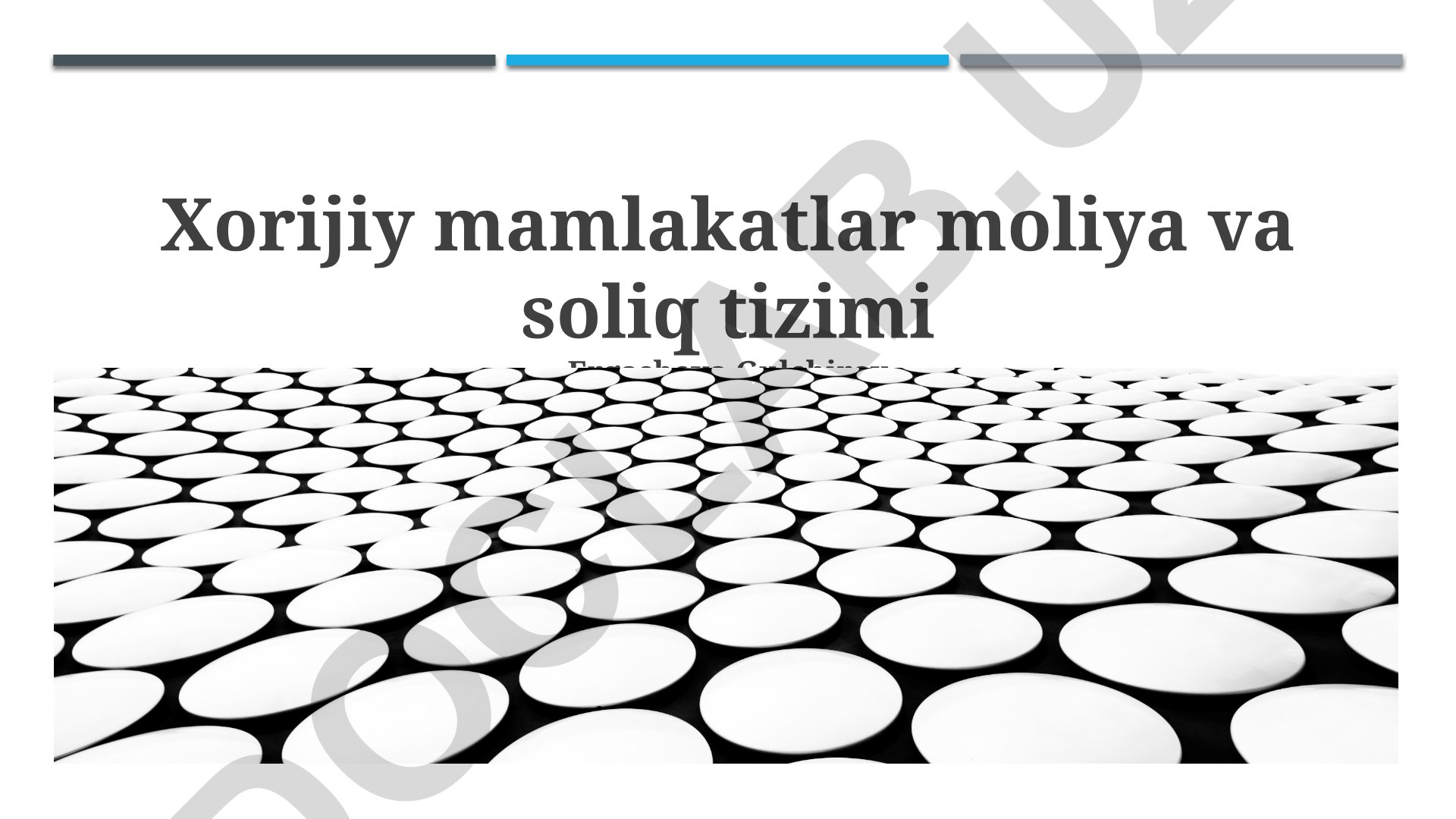 Xorijiy mamlakatlar moliya va soliq tizimi