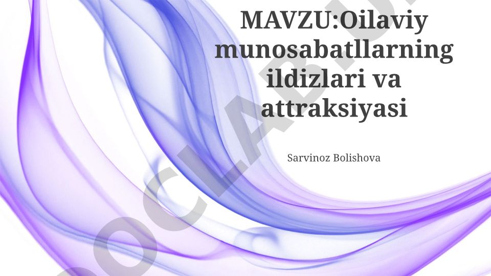 Oilaviy munosabatllarning ildizlari va attraksiyasi