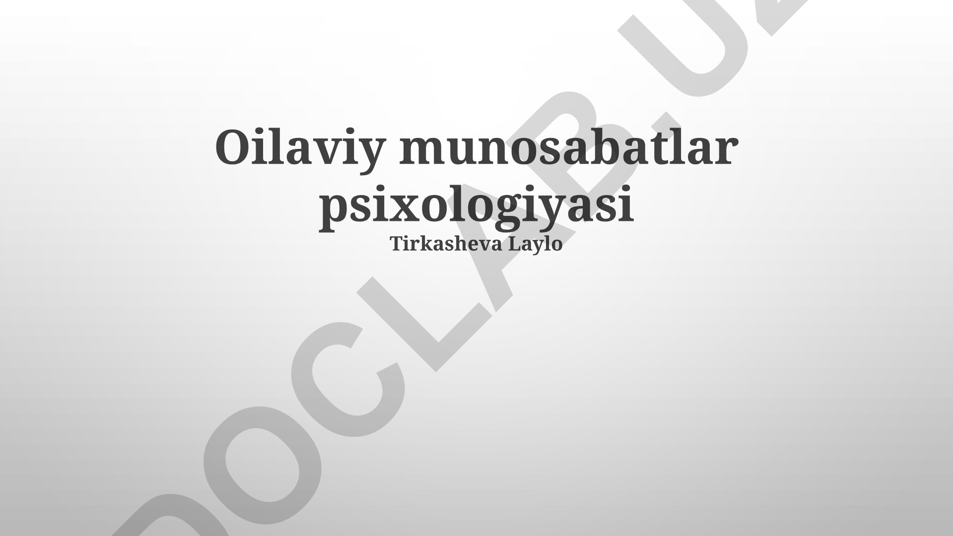 Oilaviy munosabatlar psixologiyasi