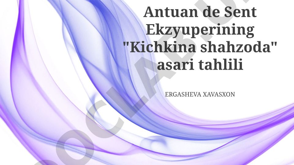 Antuan de Sent Ekzyuperining Kichkina shahzoda asari tahlili