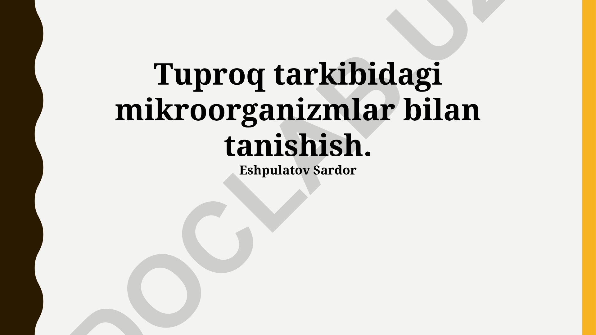 Tuproq tarkibidagi mikroorganizmlar bilan tanishish