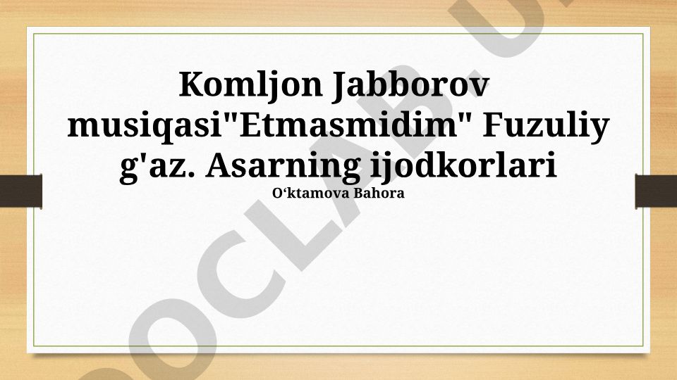 Fuzuliy g'azalidan Komljon Jabborov musiqasigacha