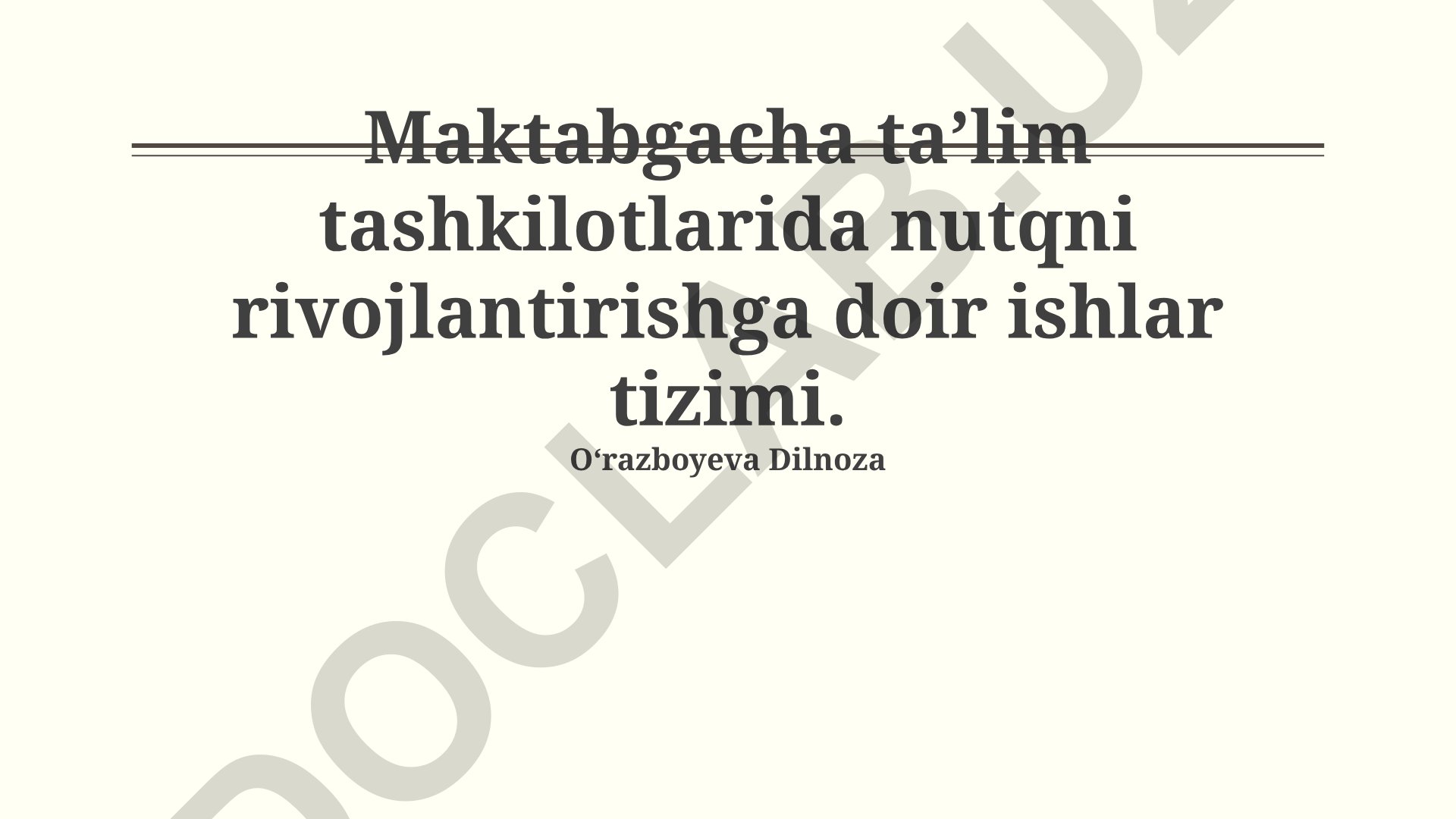 Maktabgacha taʼlim tashkilotlarida nutqni rivojlantirishga doir ishlar tizimi